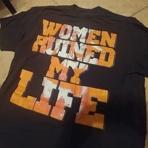 Women ruined my life Tee